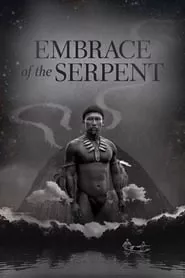 Embrace of the Serpent (2015) Embrace of the Serpent (2015)