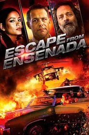 Escape from Ensenada (2018) Escape from Ensenada (2018)