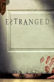 Estranged (2015) Estranged (2015)