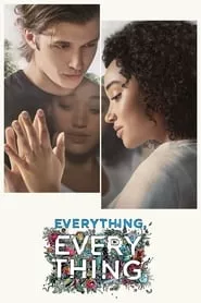 Everything, Everything (2017) Everything, Everything (2017)