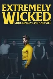 Extremely Wicked, Shockingly Evil and Vile (2019) Extremely Wicked, Shockingly Evil and Vile (2019)