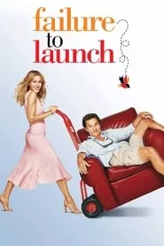 Failure to Launch (2006) Failure to Launch (2006)