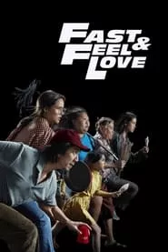 Fast & Feel Love (2022) Fast & Feel Love (2022)