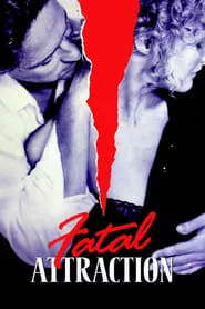 Fatal Attraction (1987) Fatal Attraction (1987)