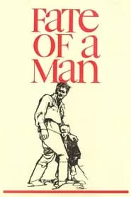 Fate of a Man (1959) Fate of a Man (1959)