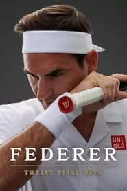 Federer: Twelve Final Days (2024) Federer: Twelve Final Days (2024)