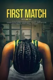 First Match (2018) First Match (2018)