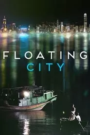 Floating City (2012) Floating City (2012)