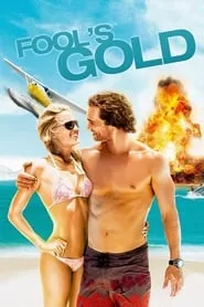 Fool’s Gold (2008) Fool’s Gold (2008)