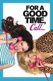 For a Good Time, Call… (2012) For a Good Time, Call… (2012)