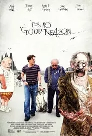 For No Good Reason (2012) For No Good Reason (2012)