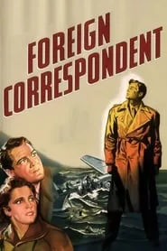 Foreign Correspondent (1940) Foreign Correspondent (1940)