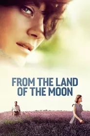 From the Land of the Moon (2016) From the Land of the Moon (2016)