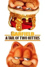 Garfield: A Tail of Two Kitties (2006) Garfield: A Tail of Two Kitties (2006)