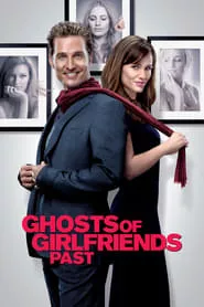 Ghosts of Girlfriends Past (2009) Ghosts of Girlfriends Past (2009)