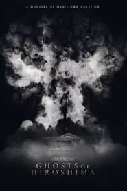 Ghosts of Hiroshima (2022) Ghosts of Hiroshima (2022)