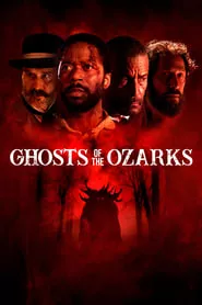 Ghosts of the Ozarks (2022) Ghosts of the Ozarks (2022)