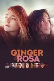 Ginger & Rosa (2012) Ginger & Rosa (2012)