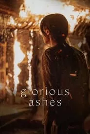 Glorious Ashes (2022) Glorious Ashes (2022)