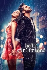 Half Girlfriend (2017) Half Girlfriend (2017)