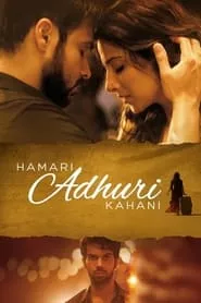 Hamari Adhuri Kahani (2015) Hamari Adhuri Kahani (2015)