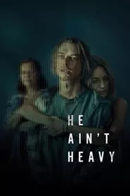 He Ain’t Heavy (2024) He Ain’t Heavy (2024)