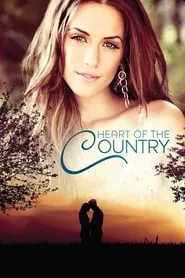 Heart of the Country (2013) Heart of the Country (2013)