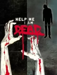 Help Me I Am Dead – Die Geschichte der Anderen (2013) Help Me I Am Dead – Die Geschichte der Anderen (2013)