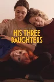 His Three Daughters (2024) His Three Daughters (2024)