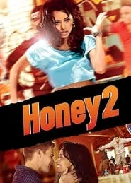 Honey 2 (2011) Honey 2 (2011)
