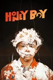 Honey Boy (2019) Honey Boy (2019)