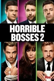 Horrible Bosses 2 (2014) Horrible Bosses 2 (2014)
