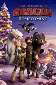How to Train Your Dragon: Homecoming (2019) How to Train Your Dragon: Homecoming (2019)