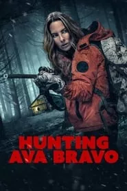 Hunting Ava Bravo (2022) Hunting Ava Bravo (2022)