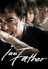 I Am a Father (2011) I Am a Father (2011)