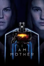 I Am Mother (2019) I Am Mother (2019)