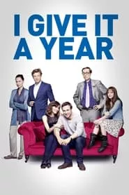 I Give It a Year (2013) I Give It a Year (2013)