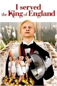I Served the King of England (2007) I Served the King of England (2007)
