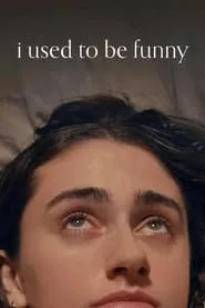 I Used to Be Funny (2024) I Used to Be Funny (2024)