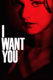 I Want You (1998) I Want You (1998)