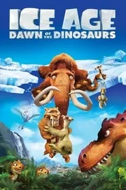 Ice Age: Dawn of the Dinosaurs (2009) Ice Age: Dawn of the Dinosaurs (2009)