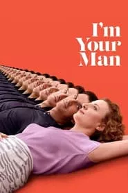 I’m Your Man (2021) I’m Your Man (2021)