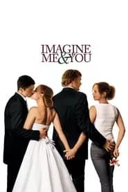 Imagine Me & You (2006) Imagine Me & You (2006)