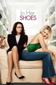 In Her Shoes (2005) In Her Shoes (2005)