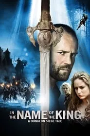 In the Name of the King: A Dungeon Siege Tale (2007) In the Name of the King: A Dungeon Siege Tale (2007)