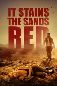 It Stains the Sands Red (2016) It Stains the Sands Red (2016)