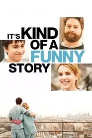 It’s Kind of a Funny Story (2010) It’s Kind of a Funny Story (2010)