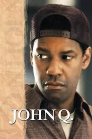 John Q (2002) John Q (2002)
