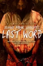 Johnny Frank Garrett’s Last Word (2016) Johnny Frank Garrett’s Last Word (2016)