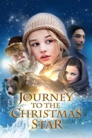 Journey to the Christmas Star (2012) Journey to the Christmas Star (2012)